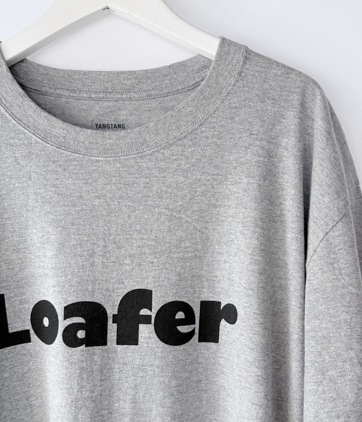 TANGTANG/AIN'T LOAFER (GRAY)